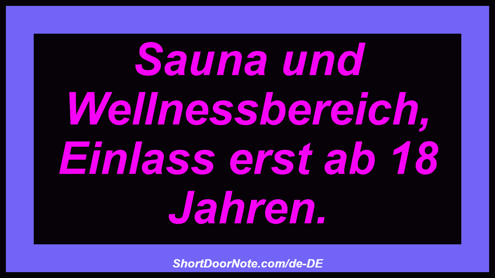 Sauna und Wellnessbereich, Einlass erst ab 18 Jahren.
