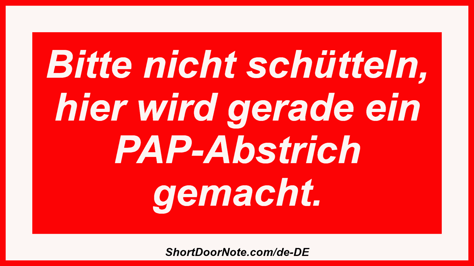 Bitte nicht schütteln, hier wird gerade ein PAP-Abstrich gemacht.
