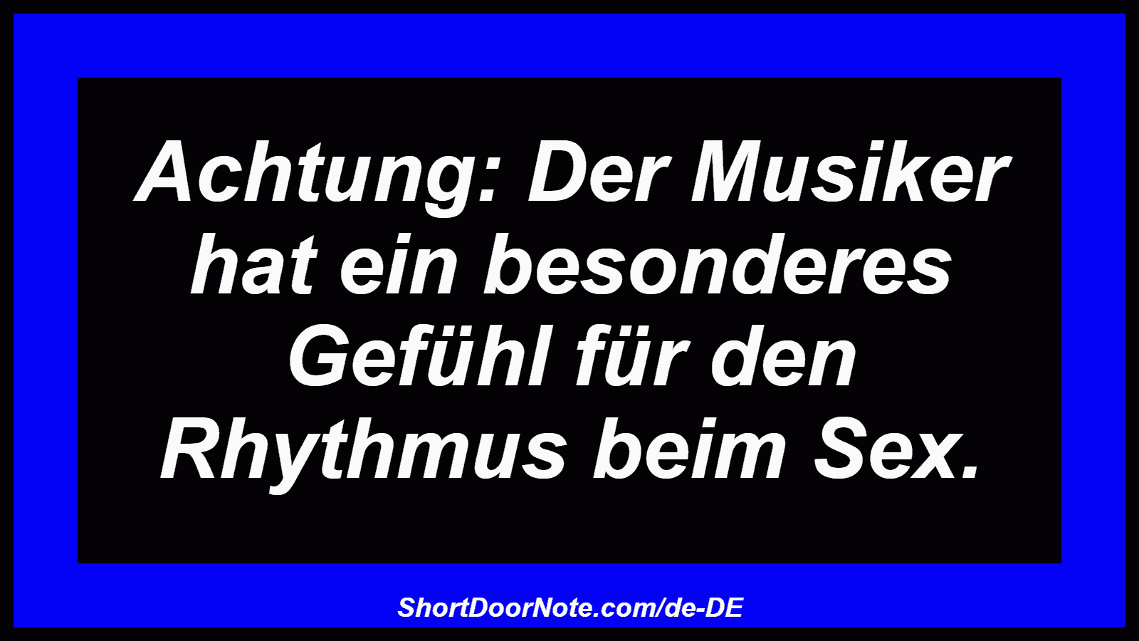 Achtung: Der Musiker hat ein besonderes Gefühl für den Rhythmus beim Sex.
