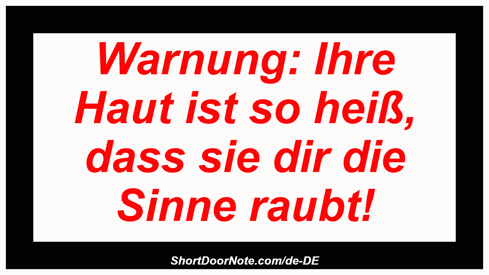 Warnung: Ihre Haut ist so heiß, dass sie dir die Sinne raubt!
