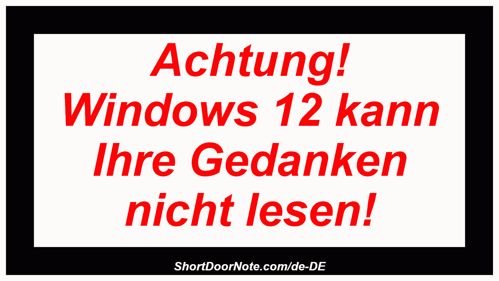 Achtung! Windows 12 kann Ihre Gedanken nicht lesen!
