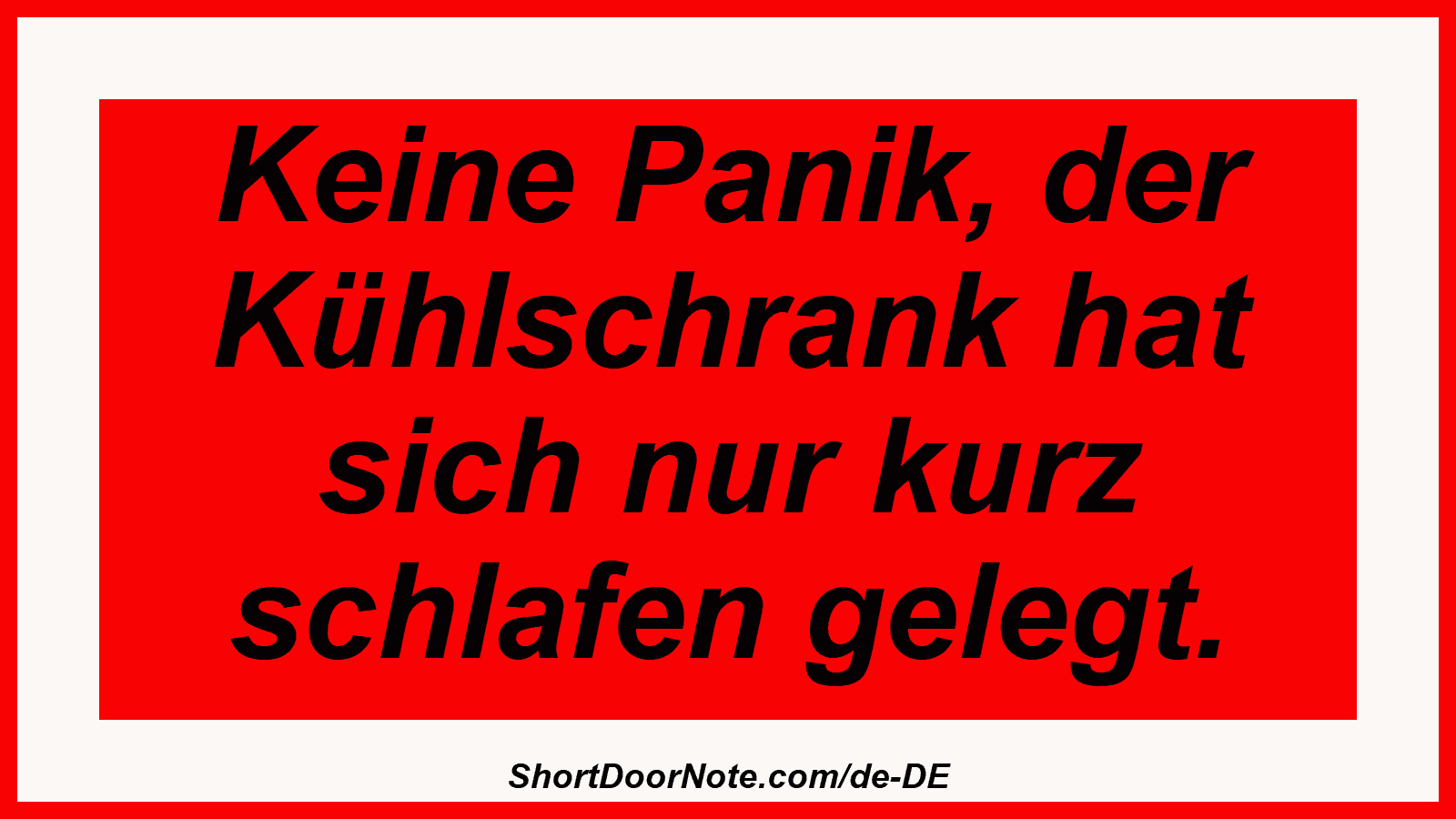 Keine Panik, der Kühlschrank hat sich nur kurz schlafen gelegt.
