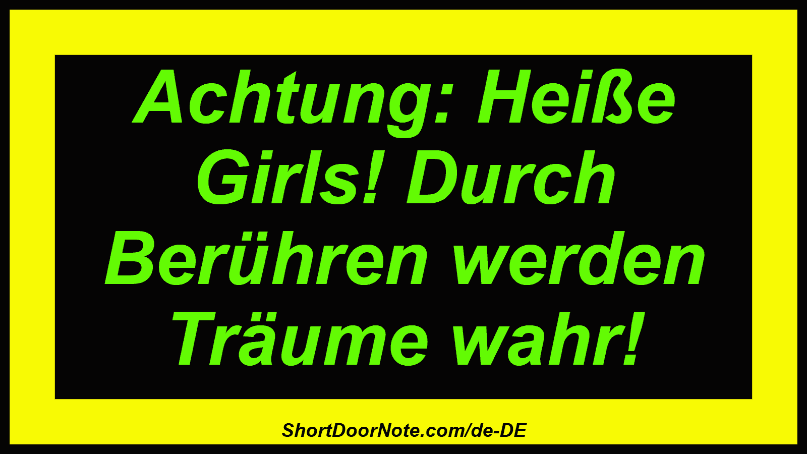 Achtung: Heiße Girls! Durch Berühren werden Träume wahr!

