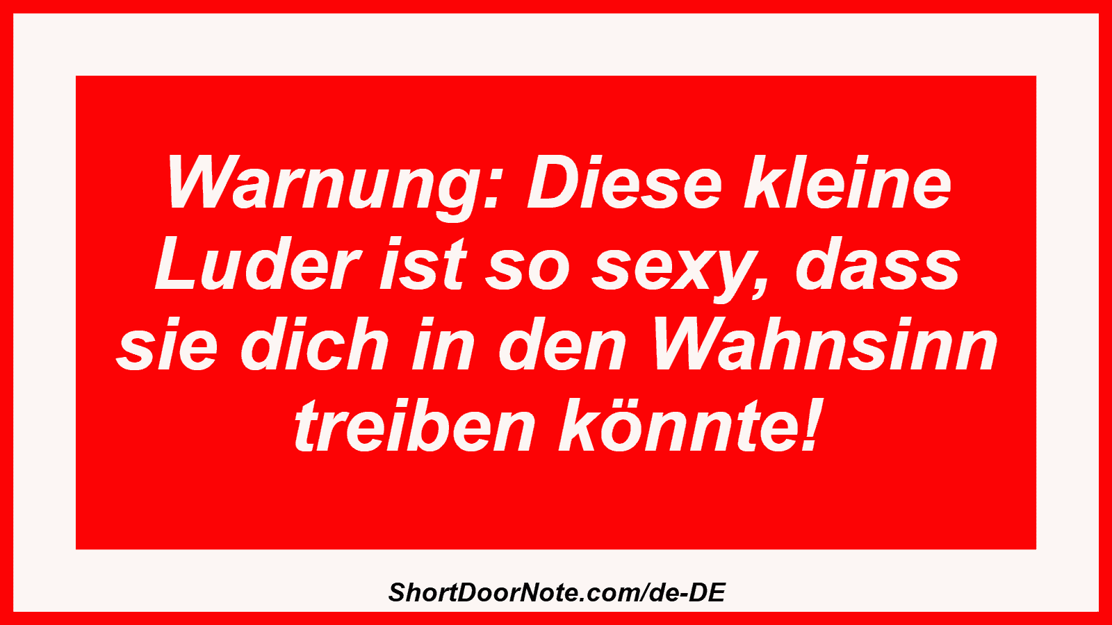 Warnung: Diese kleine Luder ist so sexy, dass sie dich in den Wahnsinn treiben könnte!

