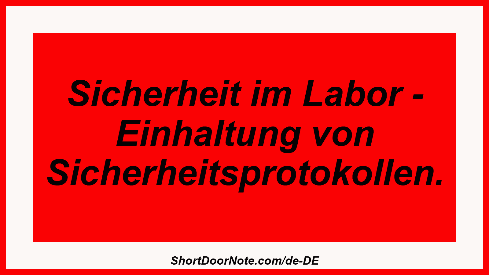 Sicherheit im Labor - Einhaltung von Sicherheitsprotokollen.
