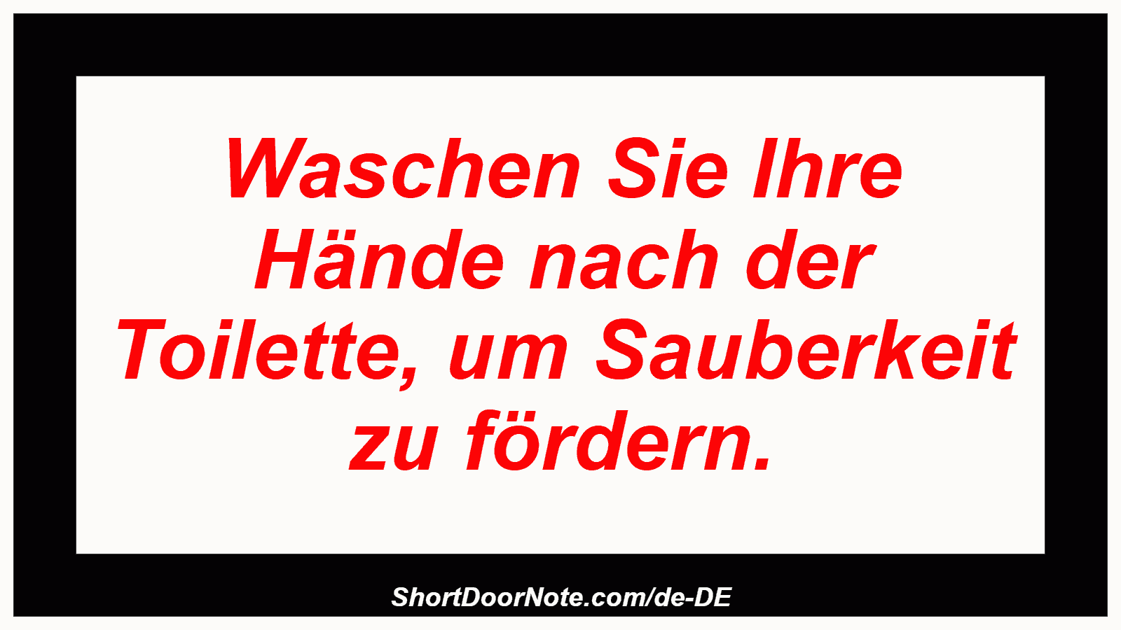 Waschen Sie Ihre Hände nach der Toilette, um Sauberkeit zu fördern.
