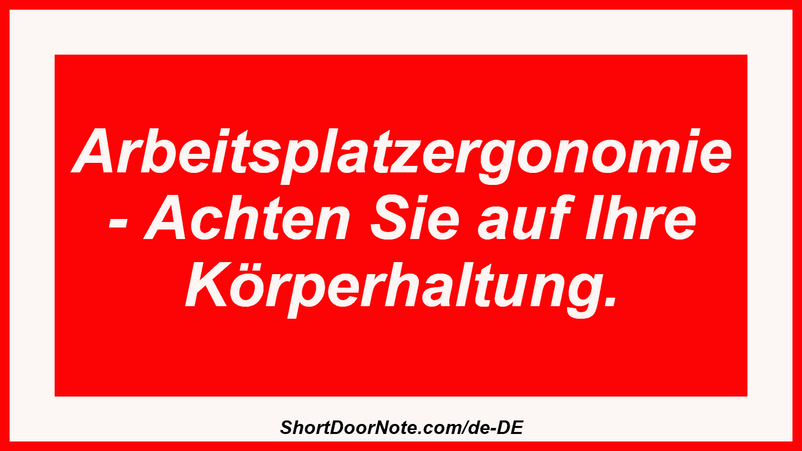 Arbeitsplatzergonomie - Achten Sie auf Ihre Körperhaltung.
