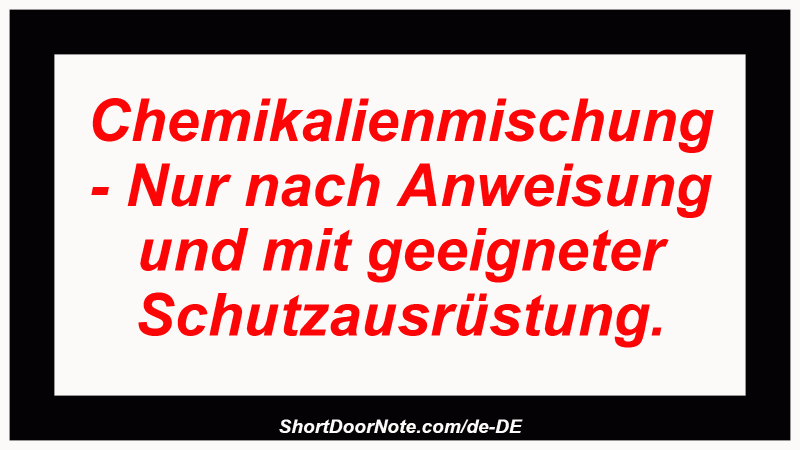 Chemikalienmischung - Nur nach Anweisung und mit geeigneter Schutzausrüstung.
