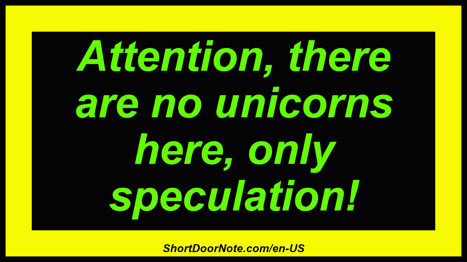 Attention, there are no unicorns here, only speculation!
