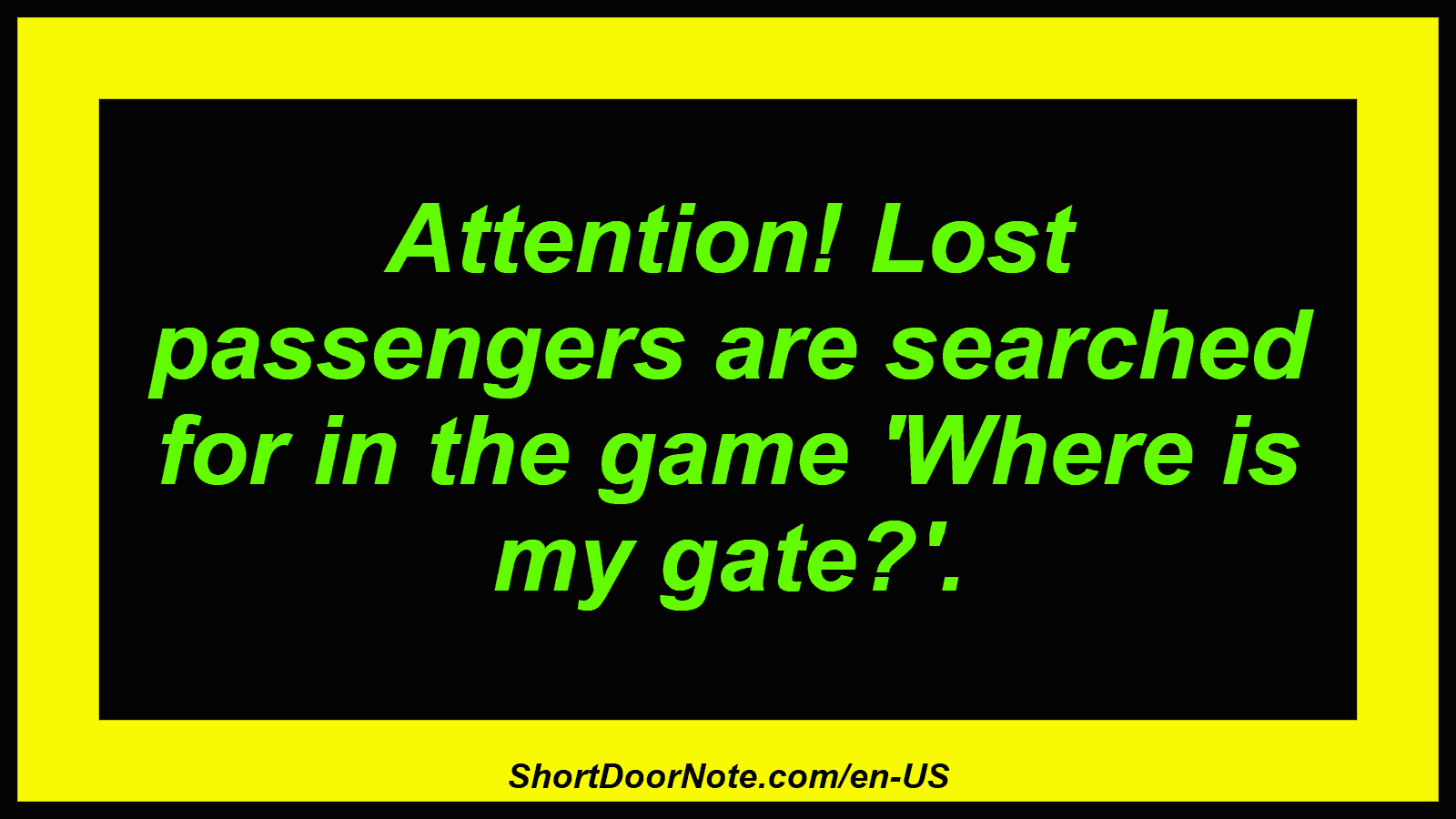 Attention! Lost passengers are searched for in the game 'Where is my gate?'.
