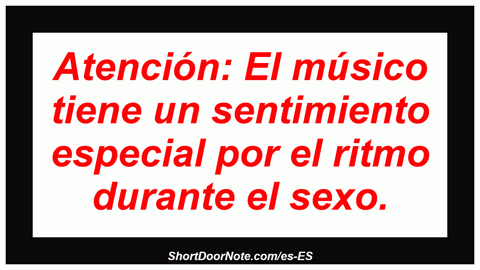 Atención: El músico tiene un sentimiento especial por el ritmo durante el sexo.
