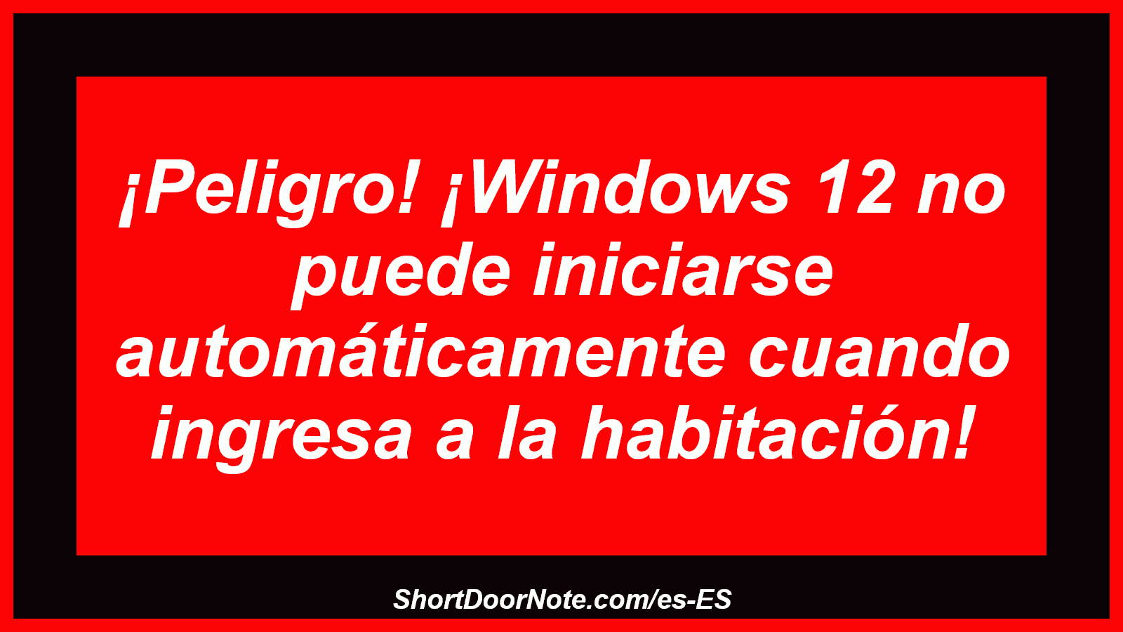 ¡Peligro! ¡Windows 12 no puede iniciarse automáticamente cuando ingresa a la habitación!
