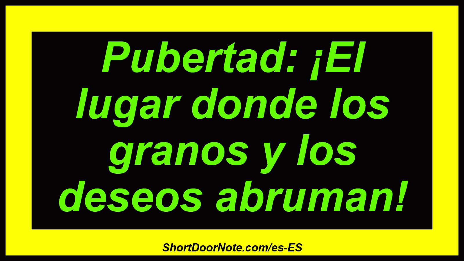 Pubertad: ¡El lugar donde los granos y los deseos abruman!
