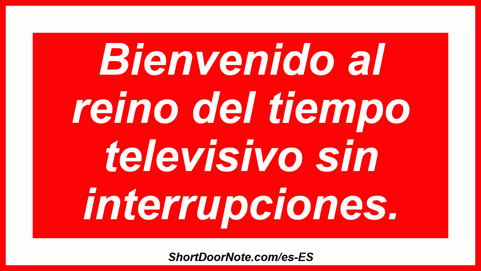 Bienvenido al reino del tiempo televisivo sin interrupciones.

