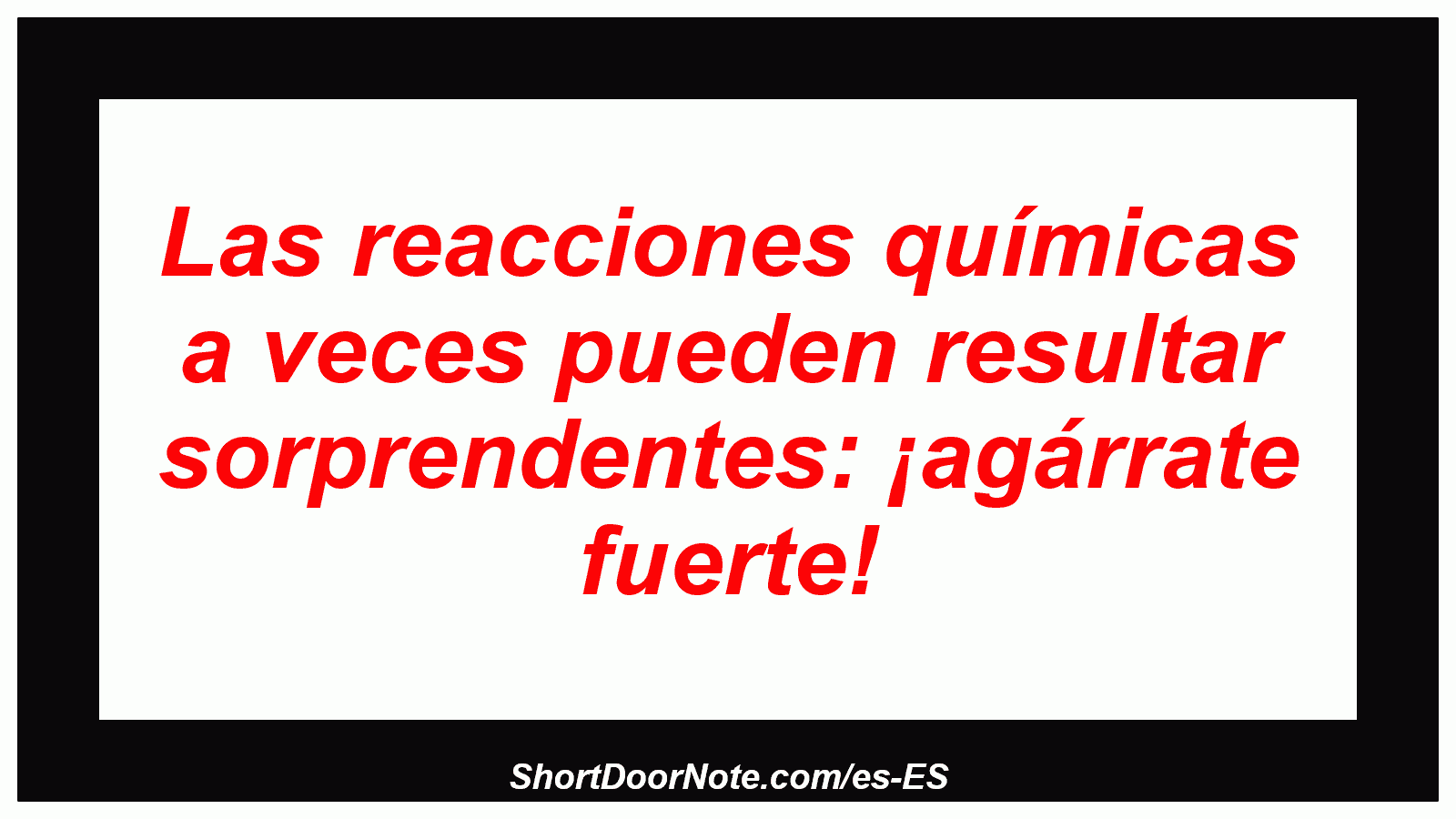 Las reacciones químicas a veces pueden resultar sorprendentes: ¡agárrate fuerte!
