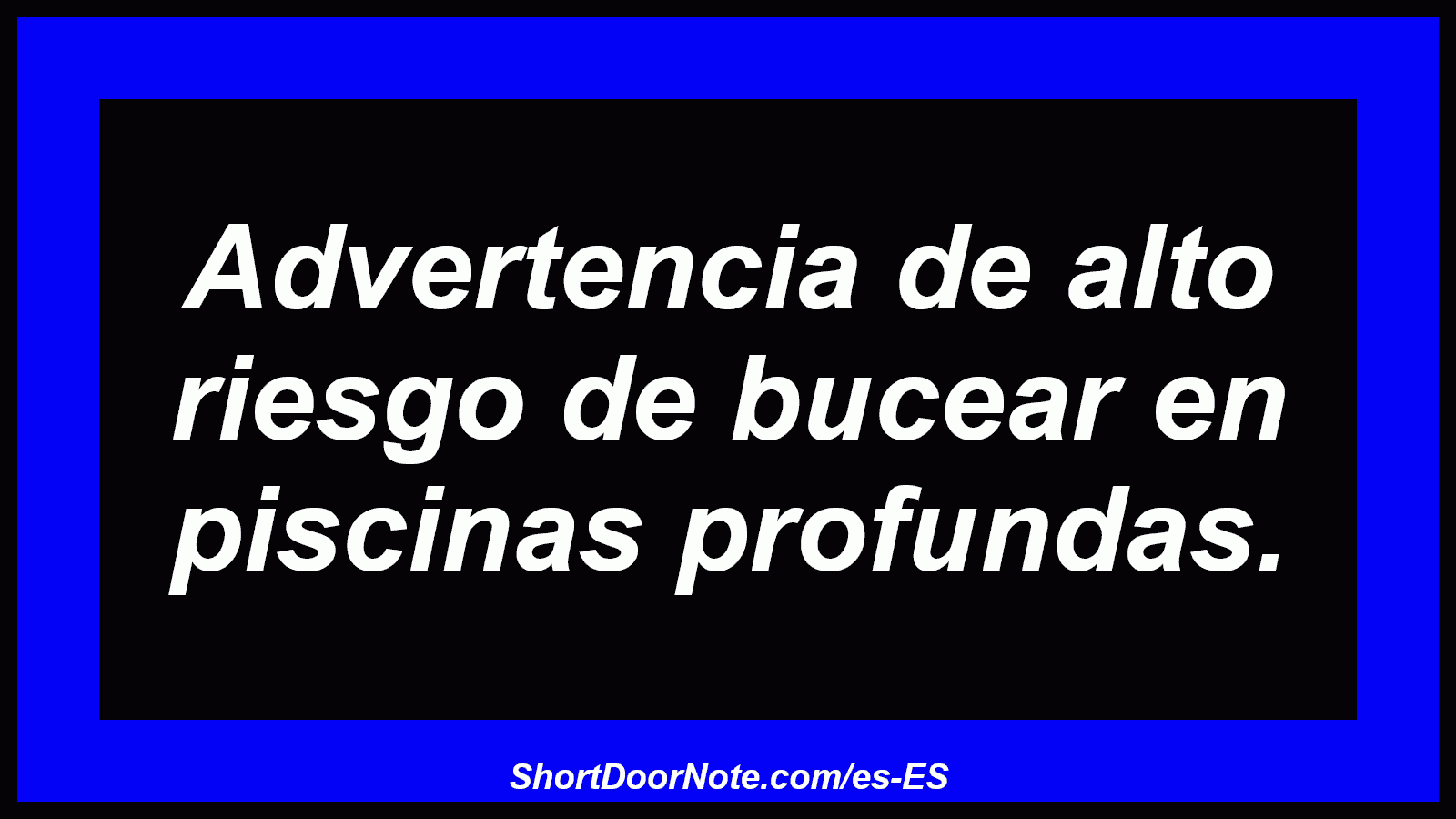 Advertencia de alto riesgo de bucear en piscinas profundas.
