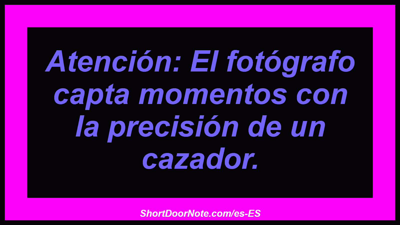 Atención: El fotógrafo capta momentos con la precisión de un cazador.
