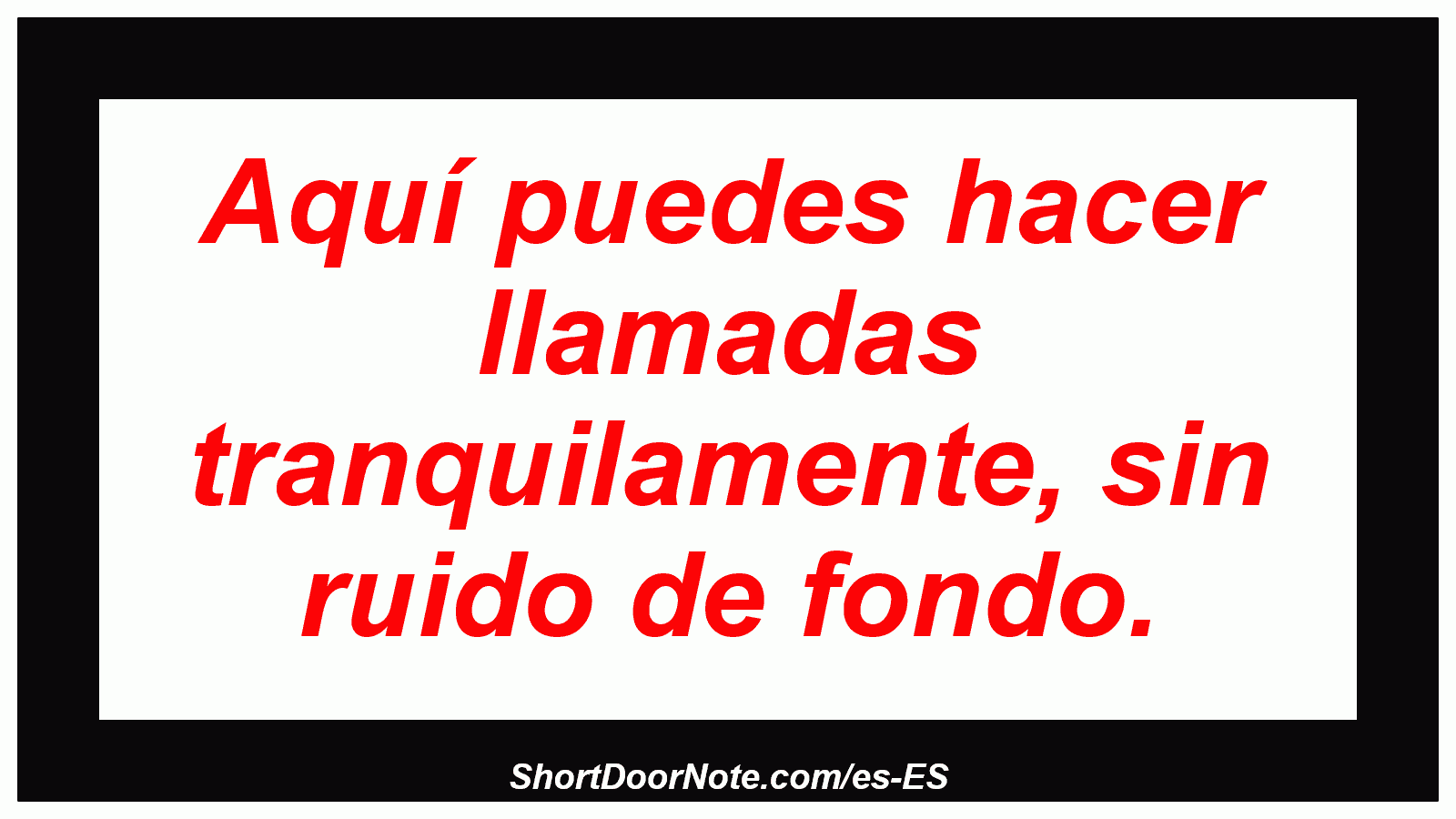 Aquí puedes hacer llamadas tranquilamente, sin ruido de fondo.
