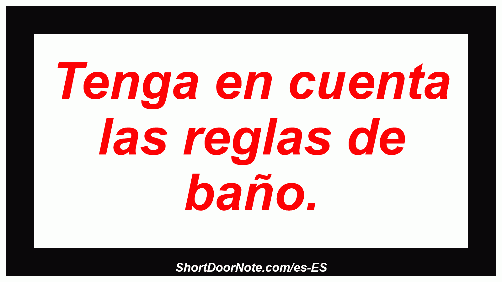 Tenga en cuenta las reglas de baño.
