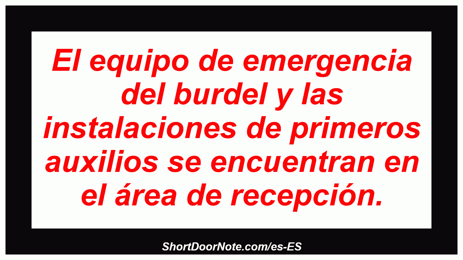 El equipo de emergencia del burdel y las instalaciones de primeros auxilios se encuentran en el área de recepción.
