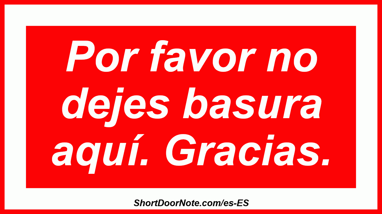 Por favor no dejes basura aquí. Gracias.
