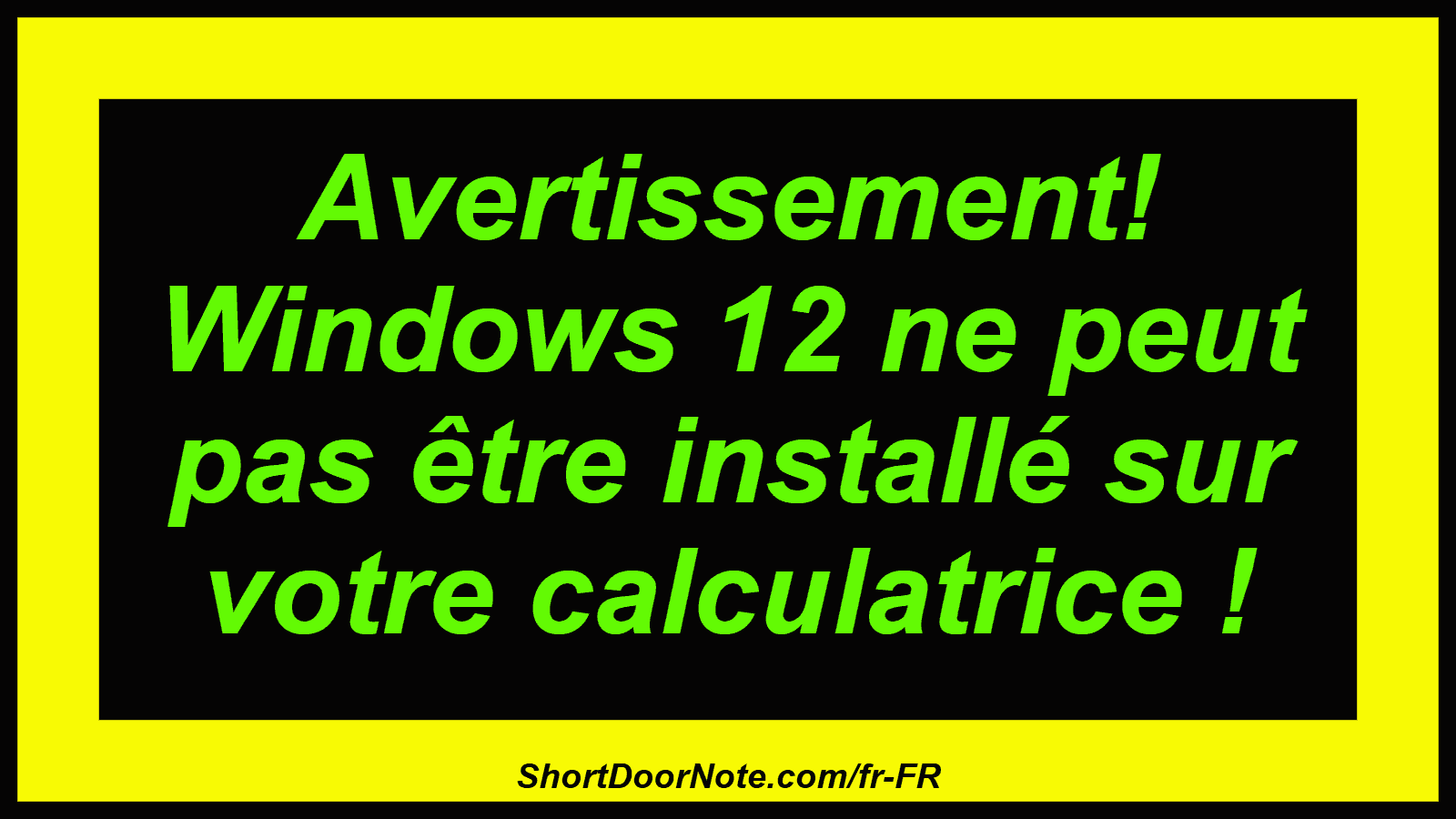 Avertissement! Windows 12 ne peut pas être installé sur votre calculatrice !
