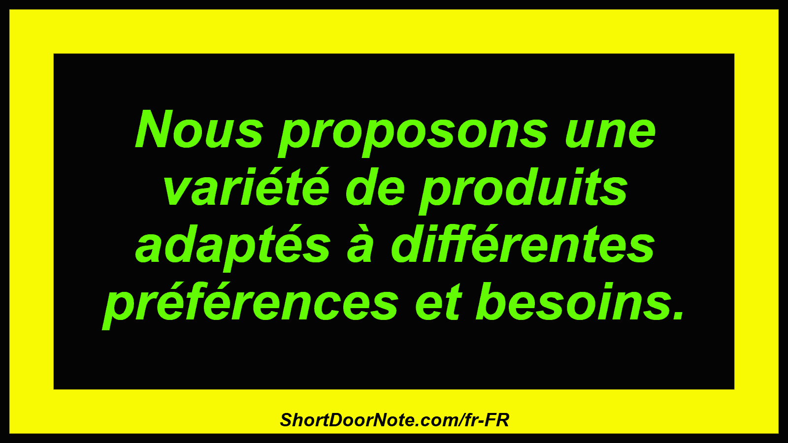 Nous proposons une variété de produits adaptés à différentes préférences et besoins.
