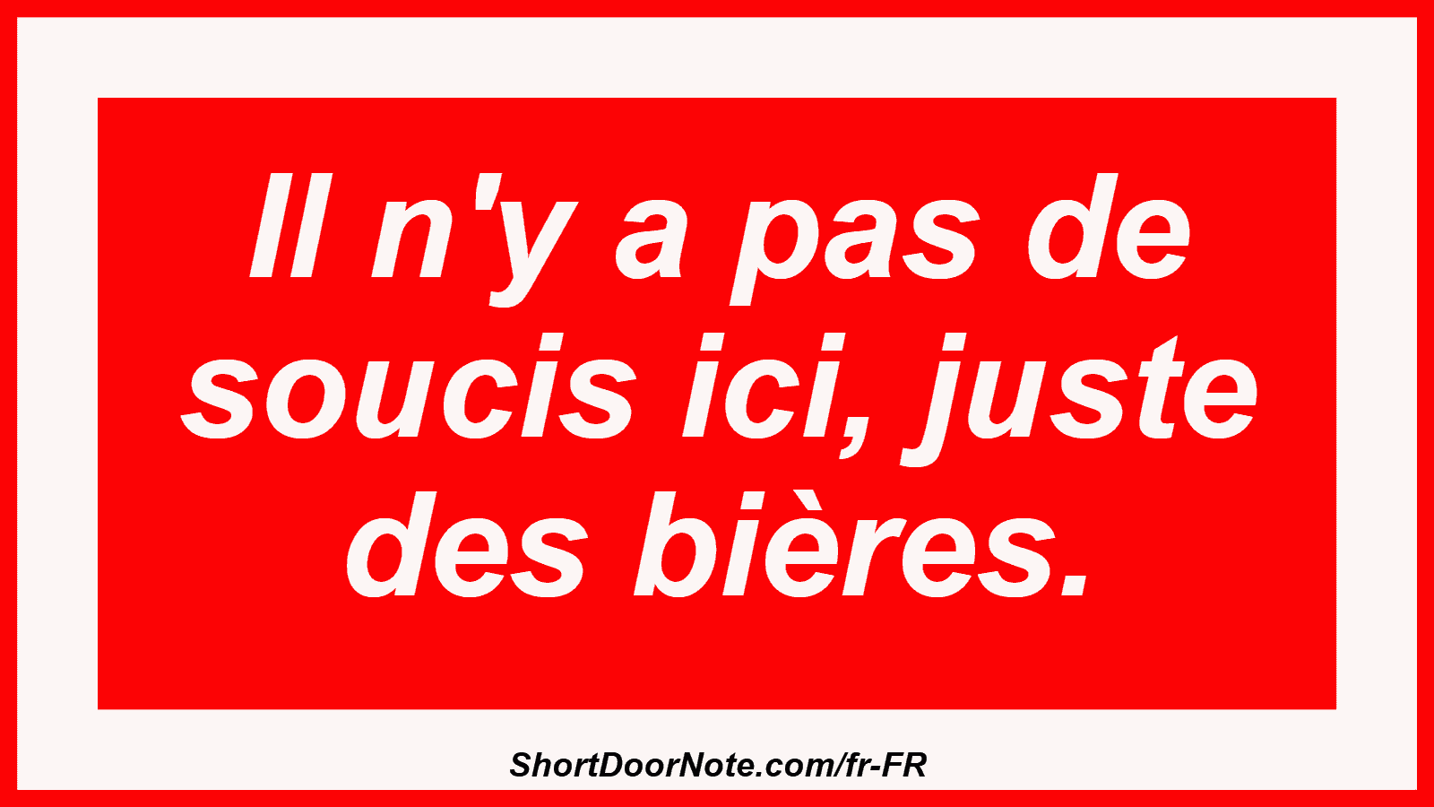 Il n'y a pas de soucis ici, juste des bières.
