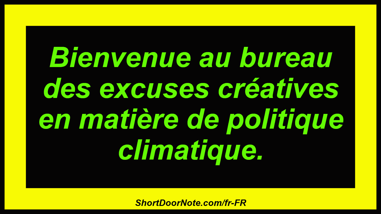 Bienvenue au bureau des excuses créatives en matière de politique climatique.
