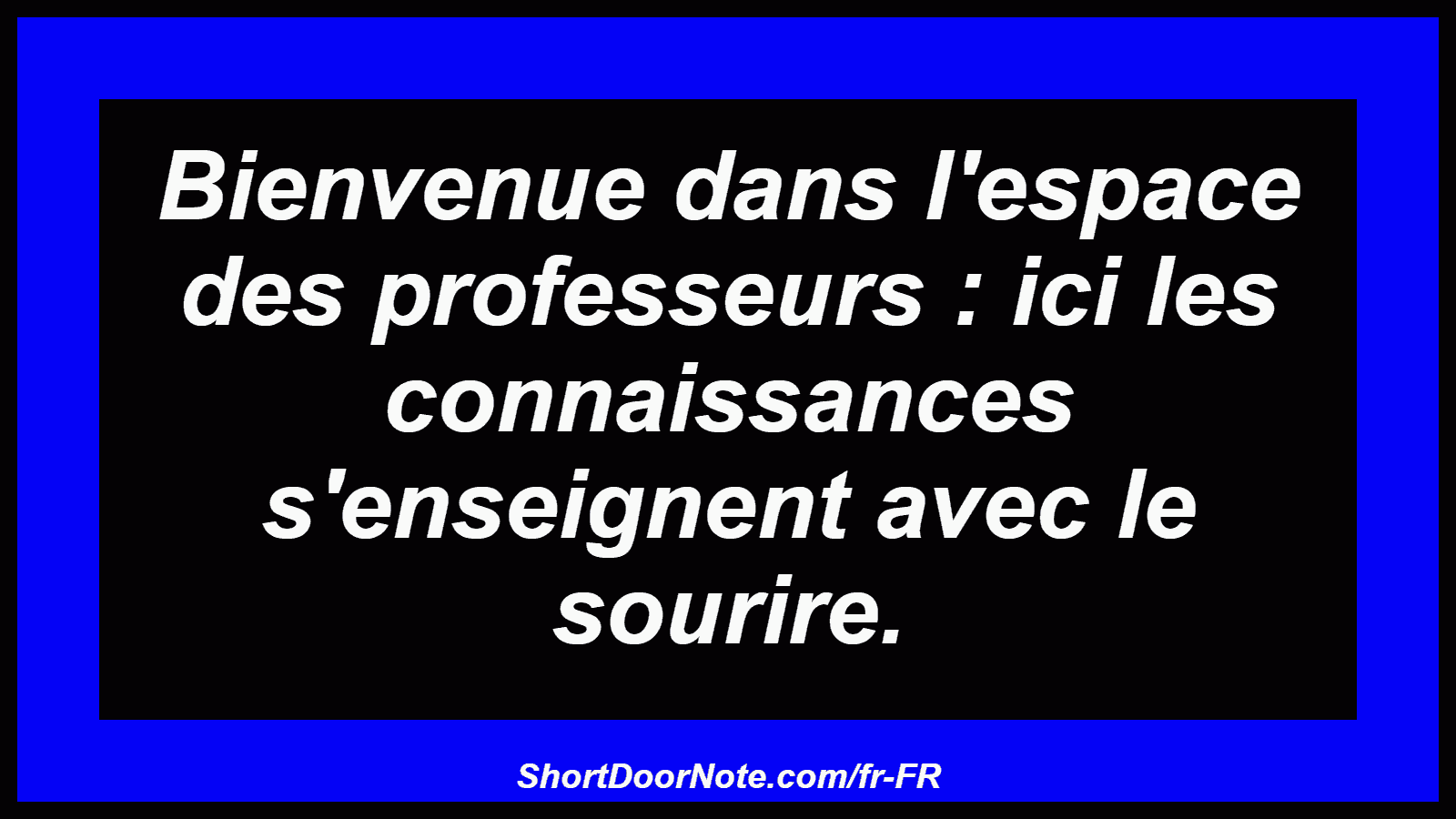 Bienvenue dans l'espace des professeurs : ici les connaissances s'enseignent avec le sourire.
