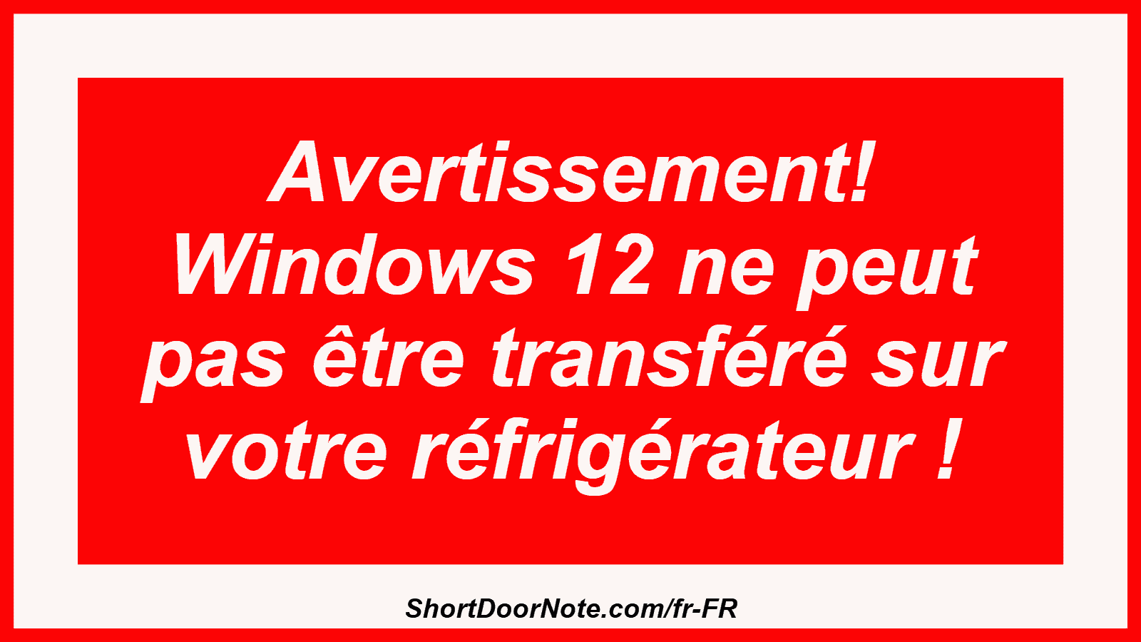 Avertissement! Windows 12 ne peut pas être transféré sur votre réfrigérateur !
