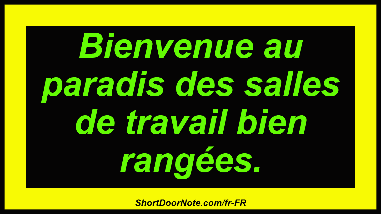Bienvenue au paradis des salles de travail bien rangées.
