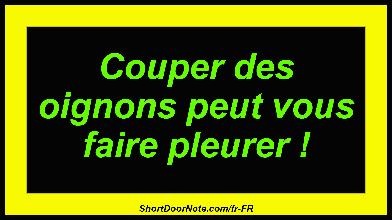 Couper des oignons peut vous faire pleurer !
