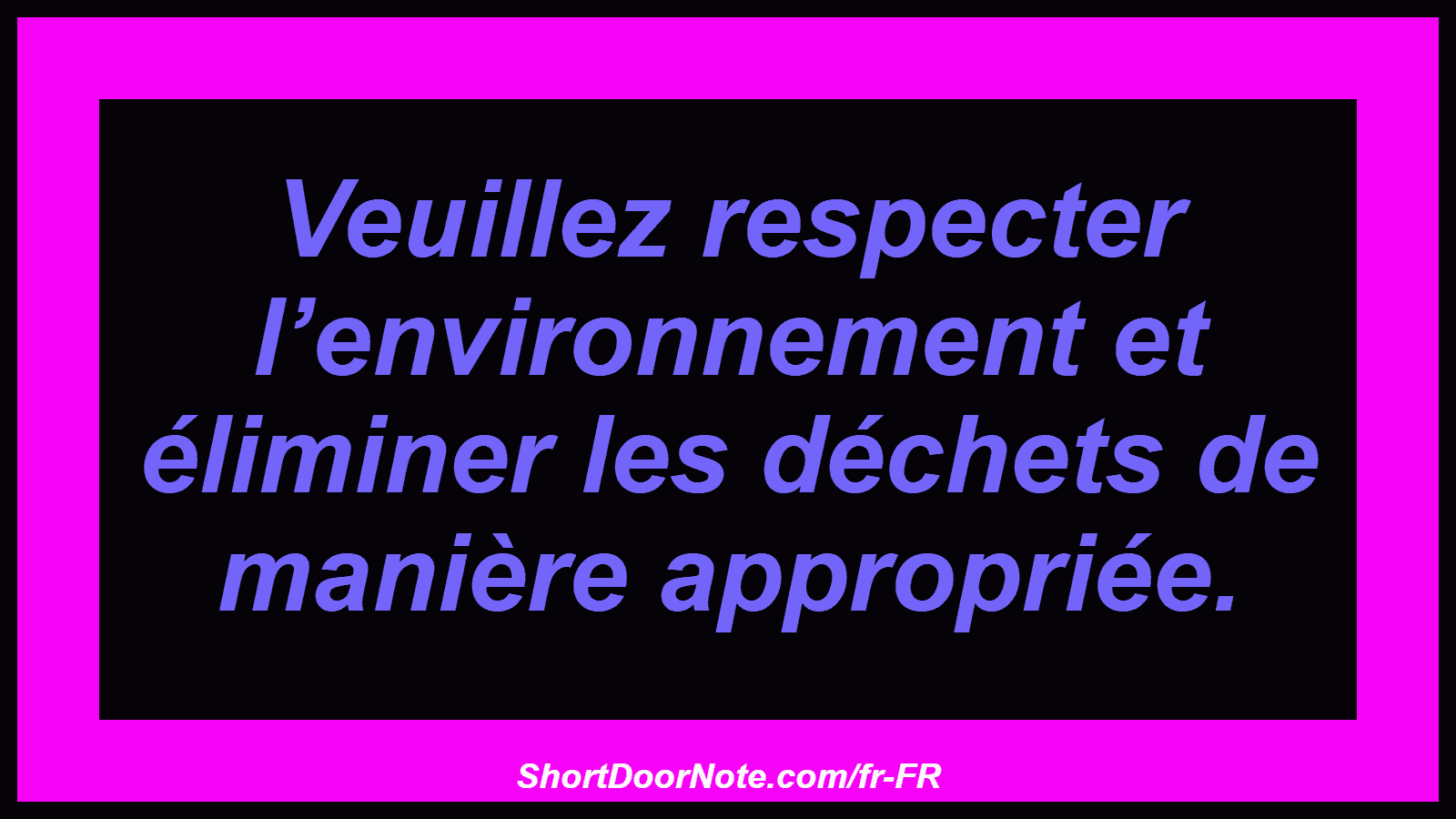 Veuillez respecter l’environnement et éliminer les déchets de manière appropriée.
