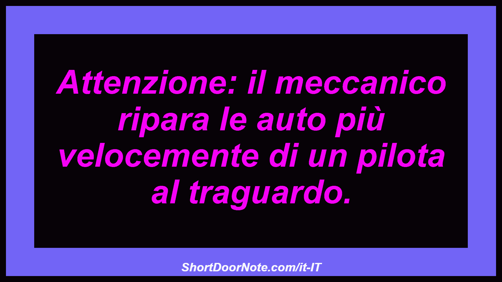 Attenzione: il meccanico ripara le auto più velocemente di un pilota al traguardo.
