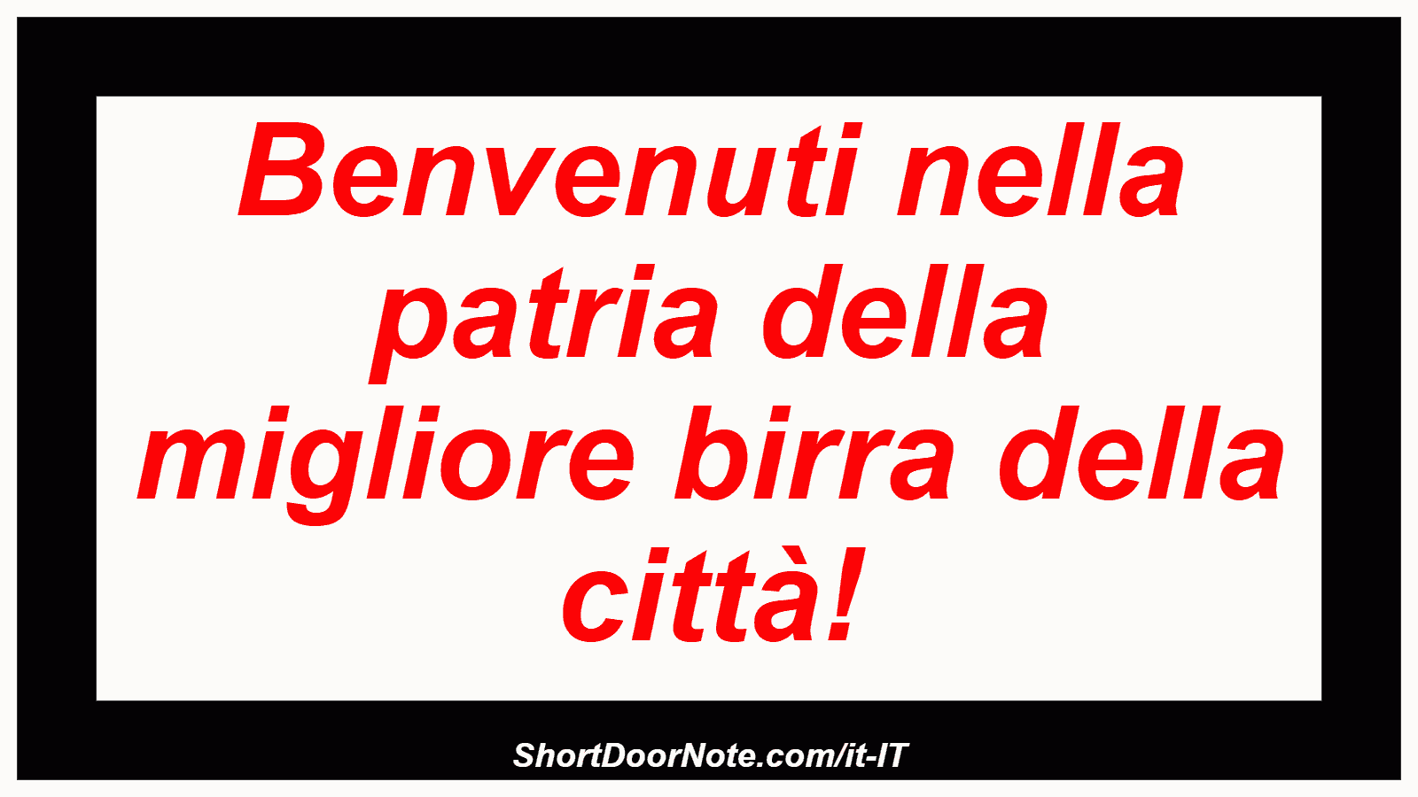 Benvenuti nella patria della migliore birra della città!
