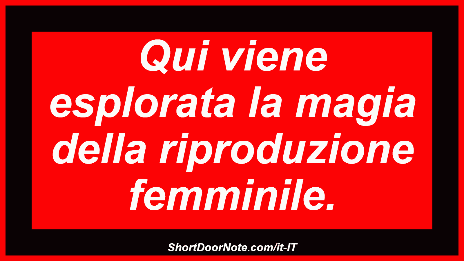 Qui viene esplorata la magia della riproduzione femminile.
