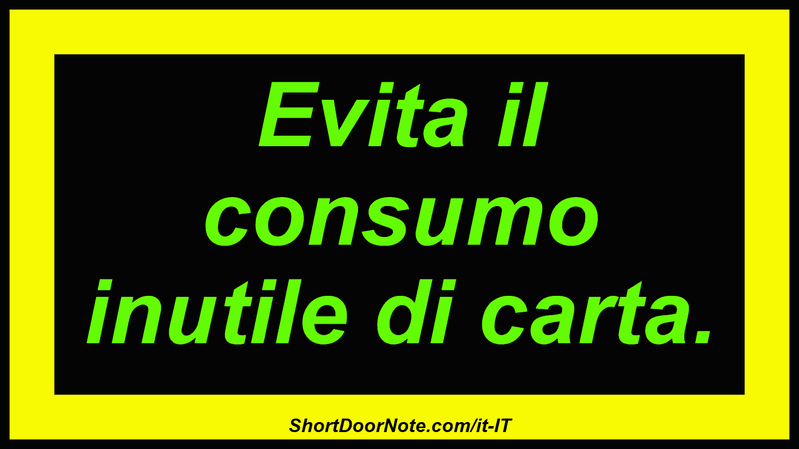 Evita il consumo inutile di carta.
