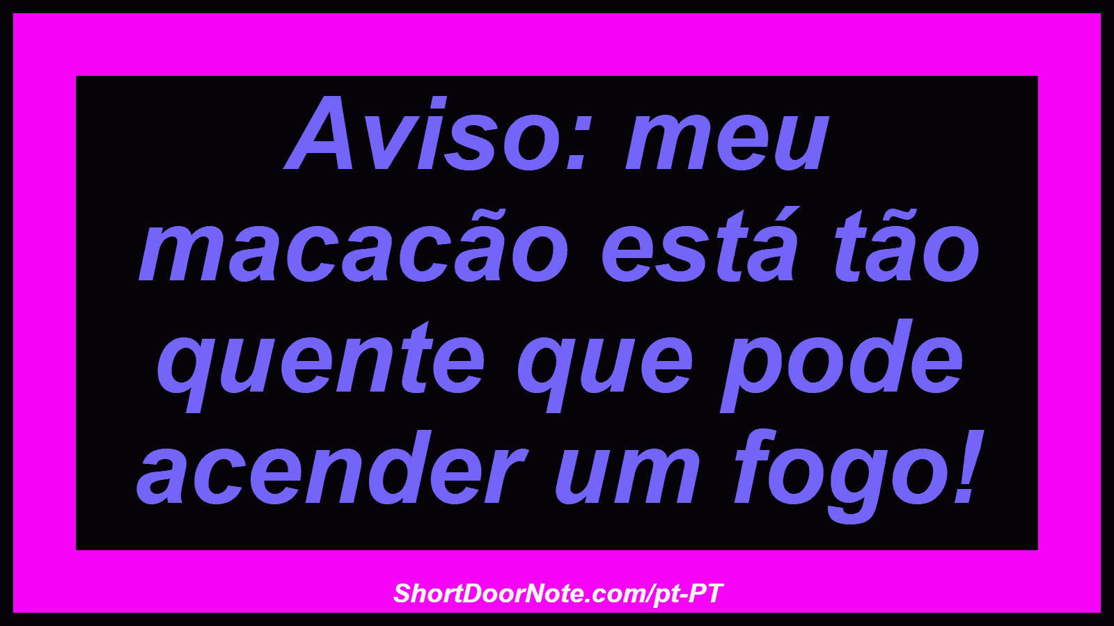 Aviso: meu macacão está tão quente que pode acender um fogo!
