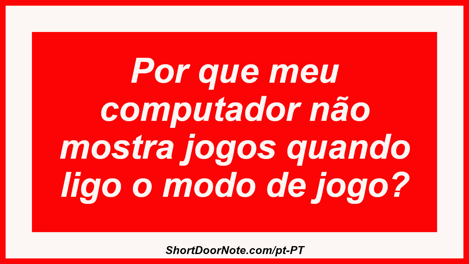Por que meu computador não mostra jogos quando ligo o modo de jogo?
