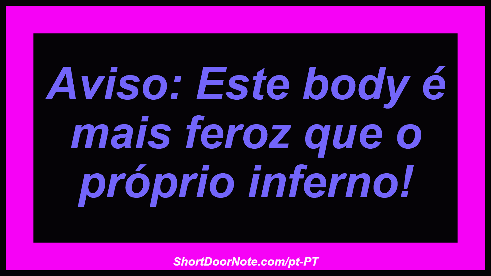 Aviso: Este body é mais feroz que o próprio inferno!
