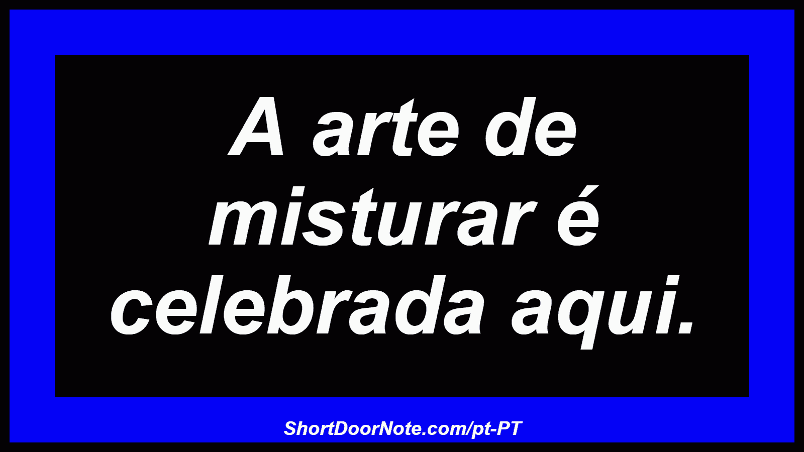 A arte de misturar é celebrada aqui.
